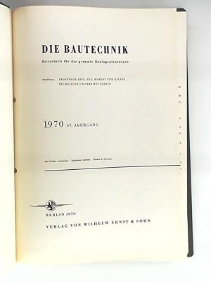 Die Bautechnik - 47. Jahrgang 1970 - Heft 1-12 gebunden