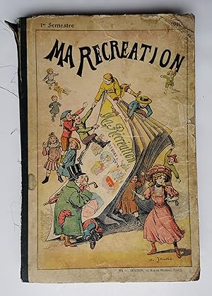 MA RÉCRÉATION - n°1 du 3 mars 1910 de la première année au numéro 26 du 23 Août 1910
