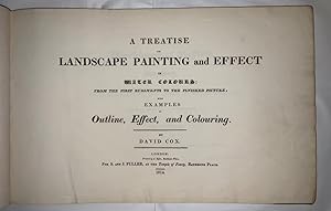 A treatise on landscape painting and effect in water colours : from the first rudiments to the fi...