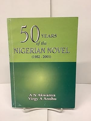 50 Years of the Nigerian Novel: 1952-2001