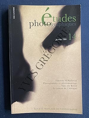 ETUDES PHOTOGRAPHIQUES-N°14-JANVIER 2004-TIMOTHY O'SULLIVAN-PHOTOGRAMME ET PHOTOMONTAGE-VUES DU B...