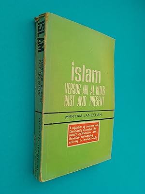 Islam Versus Ahl Al Kitab Past and Present