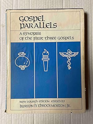 Gospel Parallels: A Synopsis of the First Three Gospels with alternative readings from the Manusc...