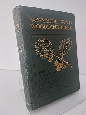 WAYSIDE AND WOODLAND TREES A Pocket Guide to the British Sylva