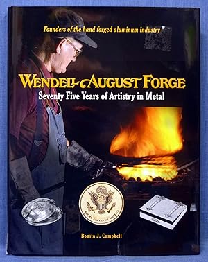 Wendell August Forge: Seventy Five Years of Artistry in Metal