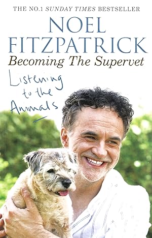 Listening To The Animals : Becoming The Supervet :