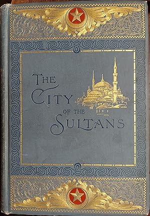 Constantinople : The City of the Sultans