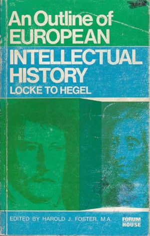 An Outline of European Intellectual History: Locke to Hegel