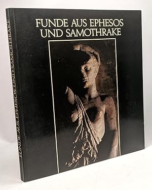 Funde aus Ephesos und Samothrake (Kunsthistorisches Museum Wien Kataloge der Antikensammlung ; 2)...