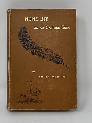 HOME LIFE ON AN OSTRICH FARM