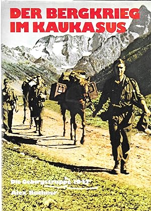 Der Bergkrieg im Kaukasus: Die deutsche Gebirgstruppe, 1942