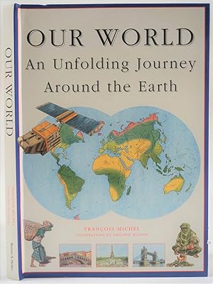 Our World. An Unfolding Journey Around the Earth