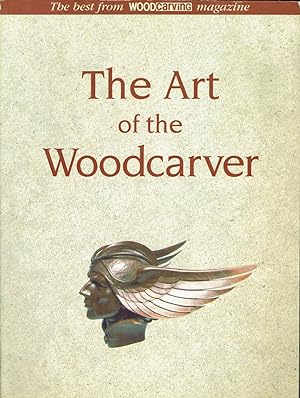The Art of the Woodcarver: The Best from Woodcarving Magazine