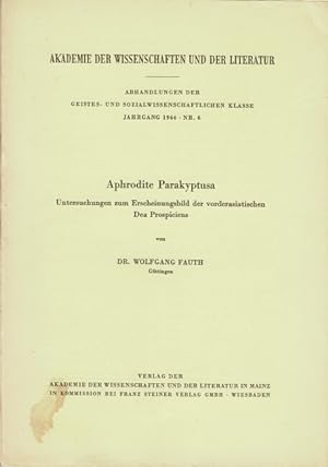 Aphrodite Parakyptusa. Untersuchungen zum Erscheinungsbild der vorderasiatischen Dea Prospiciens