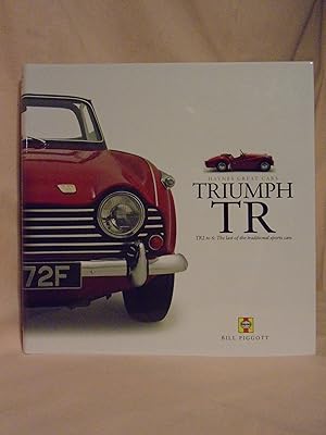 HAYNES GREAT CARS; TRIUMPH TR, TR2 TO 6: THE LAST OF THE TRADITIONAL SPORTS CARS