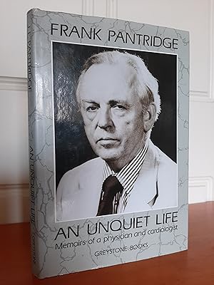 AN UNQUIET LIFE: Memoirs of a Physician and Cardiologist