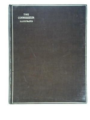 The Connoisseur An Illustrated Magazine For Collectors Vol 3 May - August 1902