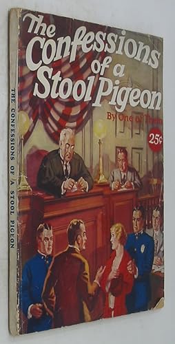 The Confessions of a Stool Pigeon