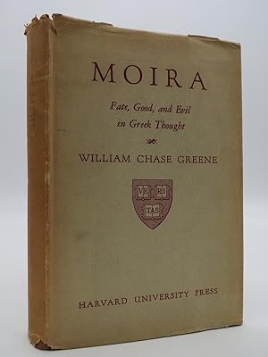 MOIRA Fate, Good and Evil in Greek Thought