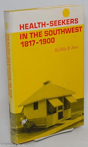 Health-Seekers in the Southwest, 1817-1900