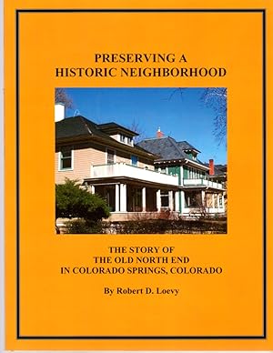 Preserving A Historic Neighborhood: The Story of the Old North End Neighborhood in Colorado Sprin...