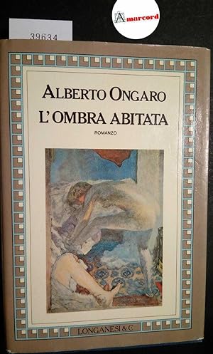 Ongaro Alberto, L'ombra abitata, Longanesi, 1988