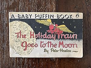 The Holiday Train Goes to the Moon A Baby Puffin Book