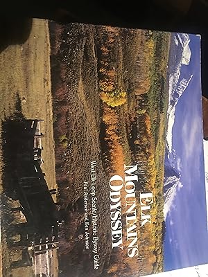 Signed. Elk Mountains odyssey: The West Elk Loop Scenic and Historic Byway guide