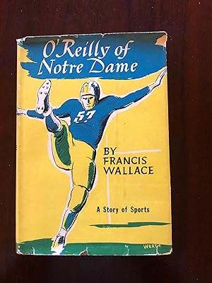 O'REILLY OF NOTRE DAME A Story of Sports