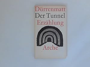 Der Tunnel : Eine Erzählung.
