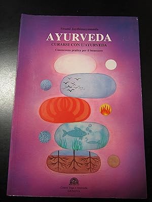 Joythimayananda Swami. Ayurveda. Curarsi con l'ayurveda. Joytinat 1996.