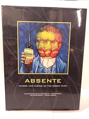 Absente: Images and Tastes of the Green Fairy