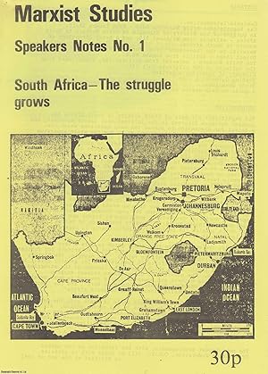Marxist Studies. South Africa, the struggle grows. Speakers Notes No 1. Published by Marxist Stud...