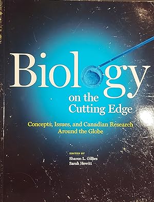 Biology on the Cutting Edge: Concepts, Issues, and Canadian Research around the Globe
