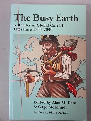 The Busy Earth - A Reader in Global Cornish Literature 1700-2000