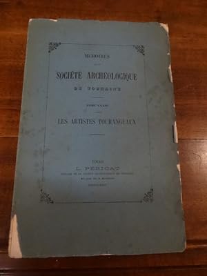 Mémoires de la société archéologique de Touraine. Tome XXXIII. Les Artistes tourangeaux. Architec...