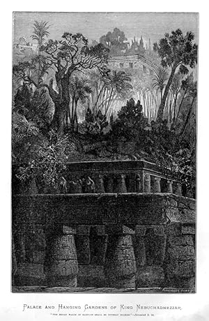 PALACE AND HANGING GARDENS OF KING NEBUCHADNEZZAR,1870 Religious Print