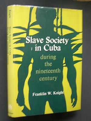 Slave Society in Cuba during the Nineteenth Century