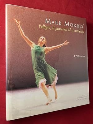 Mark Morris' l'allegro, il penseroso ed il moderato: A Celebration