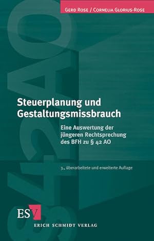 Steuerplanung und Gestaltungsmissbrauch: Eine Auswertung der jüngeren Rechtsprechung des BFH zu §...