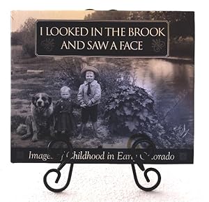 I Looked in the Brook and Saw a Face: Images of Childhood in Early Colorado