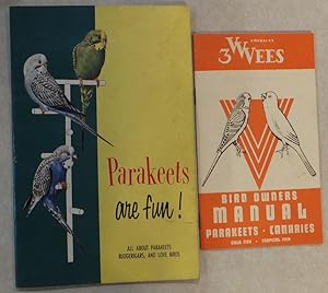 PARAKEETS ARE FUN! ALL ABOUT PARAKEETS BUDGERIGARS & LOVE BIRDS / 3 VEES BIRD OWNERS MANUAL : PAR...