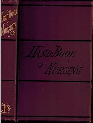A Hand-book of Nursing for Family and General Use