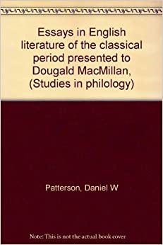 Essays in English Literature of the Classical Period, Presented to Dougald MacMillan (Studies in ...