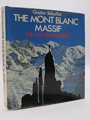 MONT BLANC MASSIF The 100 Finest Routes