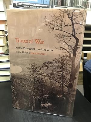 Traces of War: Poetry, Photography, and the Crisis of the Union