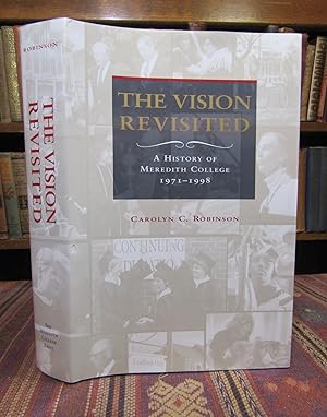 The Vision Revisited: A History of Meredith College, 1971-1998 (SIGNED)