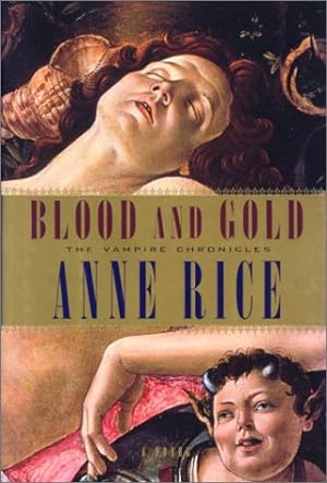 Blood and Gold (Vampire Chronicles) **SIGNED 1st Edition /1st Printing **