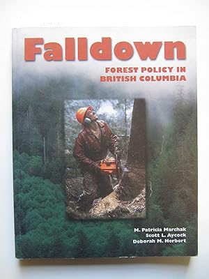 Falldown | Forest Policy in British Columbia