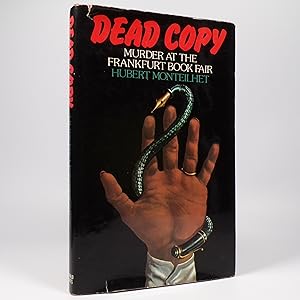 Dead Copy. A Wicked, Witty Novel About the Publishing of an International Bestseller - First Edition